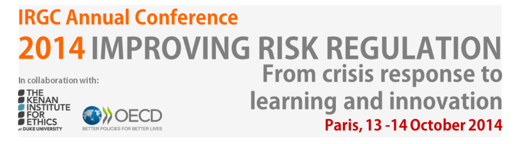 IRGC International Conference 2014: Improving Risk Regulation - IRGC
